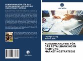 KUNDENANALYTIK FÜR DAS RETAILBANKING IN RICHTUNG MARKETINGSTRATEGIE