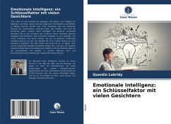 Emotionale Intelligenz: ein Schlüsselfaktor mit vielen Gesichtern - Labridy, Quentin