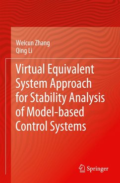 Virtual Equivalent System Approach for Stability Analysis of Model-based Control Systems - Zhang, Weicun;Li, Qing