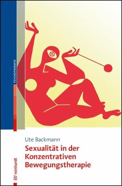 Sexualität in der Konzentrativen Bewegungstherapie - Backmann, Ute