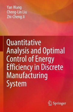 Quantitative Analysis and Optimal Control of Energy Efficiency in Discrete Manufacturing System - Wang, Yan;Liu, Cheng-Lin;Ji, Zhi-Cheng