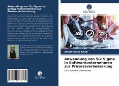 Anwendung von Six Sigma in Softwareunternehmen zur Prozessverbesserung - Khan, Adnan Rafiq;Zhang, Long