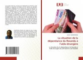 La situation de la dépendance du Rwanda à l'aide étrangère