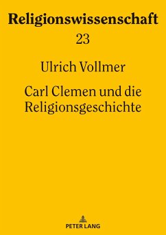 Carl Clemen und die Religionsgeschichte - Vollmer, Ulrich
