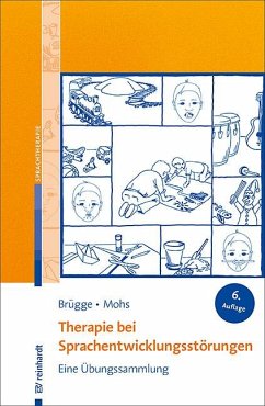 Therapie bei Sprachentwicklungsstörungen - Brügge, Walburga;Mohs, Katharina