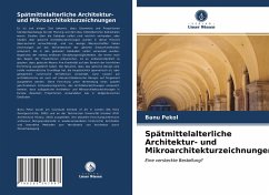 Spätmittelalterliche Architektur- und Mikroarchitekturzeichnungen - Pekol, Banu