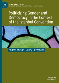 Politicizing Gender and Democracy in the Context of the Istanbul Convention - Krizsán, Andrea;Roggeband, Conny