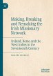 Making, Breaking and Remaking the Irish... - Bild 1