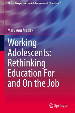 Working Adolescents: Rethinking Education For and On the Job - Maslak, Mary Ann