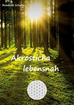 Akrosticha - lebensnah - Schulte, Reinhold