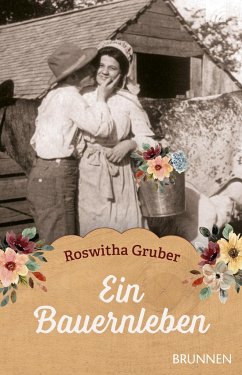 Ein Bauernleben - Gruber, Roswitha