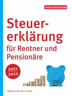 Steuererklärung für Rentner und Pensionäre 2021/2022 - Waldau-Cheema, Gabriele