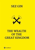 The wealth of the great Kingdom