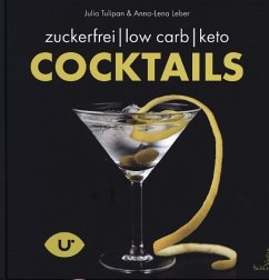KETO-Cocktails - Tulipan, Julia;Leber, Anna-Lena
