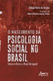 O Nascimento da Psicologia Social no Brasil: uma Crítica a Raul Briquet (eBook, ePUB) O Nascimento da Psicologia Social no Brasil: uma Crítica a Raul Briquet (eBook, ePUB)