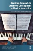 Brazilian Research on Creativity Development in Musical Interaction (eBook, ePUB)