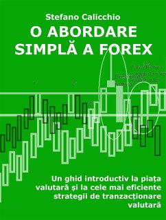 O abordare simplă a Forex (eBook, ePUB) - Calicchio, Stefano