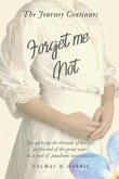 Forget Me Not - The Journey Continues