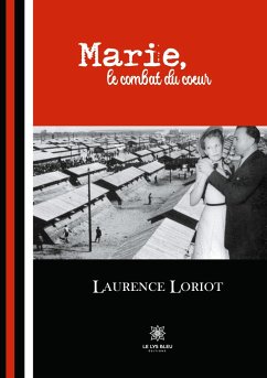 Marie, le combat du coeur - Loriot, Laurence