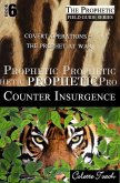 Prophetic Counter Insurgence: Covert Operations - The Prophet at War