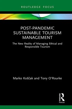 Post-Pandemic Sustainable Tourism Management (eBook, ePUB) - Koscak, Marko; O'Rourke, Tony