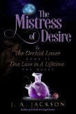Mistress of Desire & The Orchid Lover Book II The Quest: One Love In A Lifetime The Quest