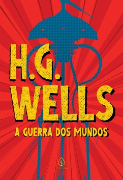 A guerra dos mundos (eBook, ePUB) - Wells, H. G.