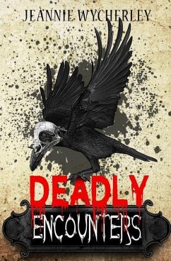 Deadly Encounters: An anthology - Wycherley, Jeannie