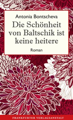 Die Schönheit von Baltschik ist keine heitere (eBook, ePUB) - Bontscheva, Antonia