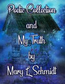Poetic Collection and My Truth (eBook, ePUB)
