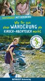 Naturzeit mit Kindern: Wie ihr aus einer Wanderung ein Kinder-Abenteuer macht (fixed-layout eBook, ePUB)