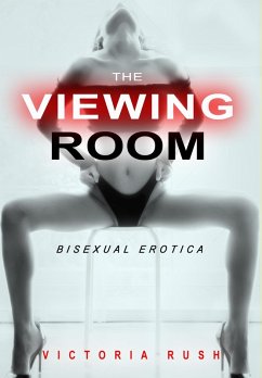The Viewing Room: Bisexual Erotica (Jade's Erotic Adventures: The Complete Steamy Romance Collection, #41) (eBook, ePUB) - Rush, Victoria