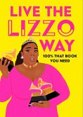 Live the Lizzo Way (eBook, ePUB)