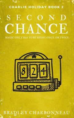 Second Chance (Charlie Holiday, #2) (eBook, ePUB) - Charbonneau, Bradley