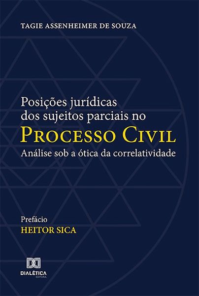 Posições jurídicas dos sujeitos parciais no processo civil (eBook, ePUB) Posições jurídicas dos sujeitos parciais no processo civil (eBook, ePUB)