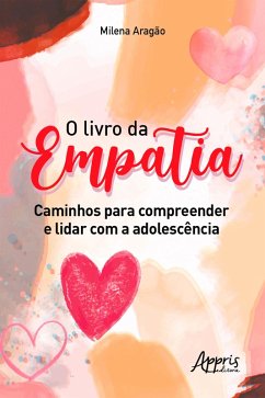 Cover O Livro da Empatia: Caminhos para Compreender e Lidar com a Adolescência (eBook, ePUB)