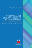 A incorporação do sistema de precedentes no Direito Brasileiro (eBook, ePUB)