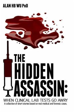 The Hidden Assassin: When Clinical Lab Tests Go Awry-Large Print Edition - Wu, Alan H. B.