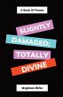 Slightly Damaged; Totally Divine - Bild 1