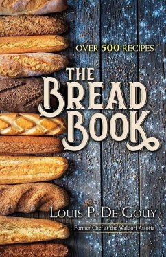 The Bread Book - De Gouy, Louis P.