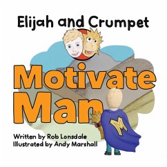 Elijah and Crumpet Motivate Man - Lonsdale, Rob