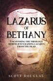 Lazarus of Bethany: Uncovering the Theology Behind Jesus Raising Lazarus From the Dead (Organic Faith, #3) (eBook, ePUB) Lazarus of Bethany: Uncovering the Theology Behind Jesus Raising Lazarus From the Dead (Organic Faith, #3) (eBook, ePUB)