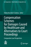 Compensation Schemes for Damages Caused by Healthcare and Alternatives to Court Proceedings (eBook, PDF)