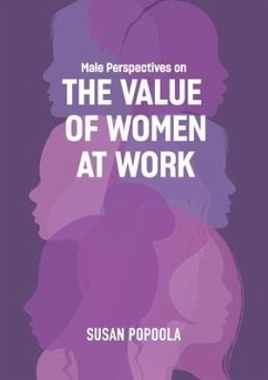 Male Perspectives on The Value of Women at Work - Popoola, Susan