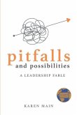 Pitfalls and Possibilities: A Leadership Fable