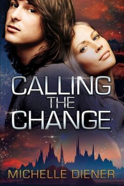 Calling the Change - Diener, Michelle