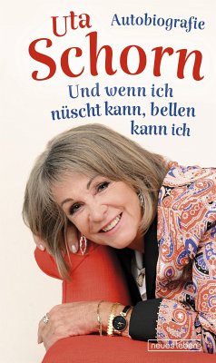 Und wenn ich nüscht kann, bellen kann ich (eBook, ePUB) - Schorn, Uta