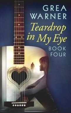 Teardrop in My Eye: A Country Roads Series: Book Four - Warner, Grea