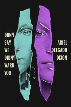 Don't Say We Didn't Warn You - Dixon, Ariel Delgado