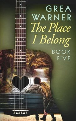 The Place I Belong: A Country Roads Series: Book Five - Warner, Grea